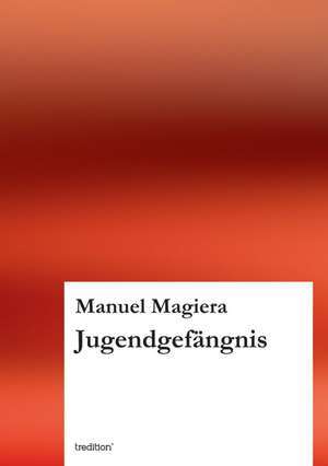 Jugendgefängnis de Manuel Magiera