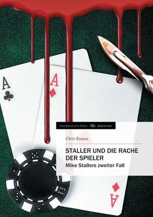 Staller Und Die Rache Der Spieler: Manipulation de Chris Krause