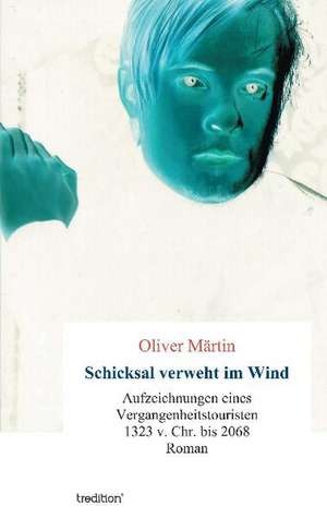 Schicksal Verweht Im Wind: Manipulation de Oliver Märtin