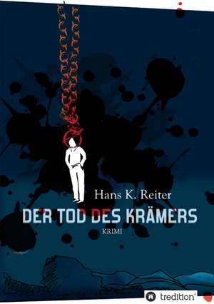 Der Tod Des Kramers: Manipulation de Hans K. Reiter