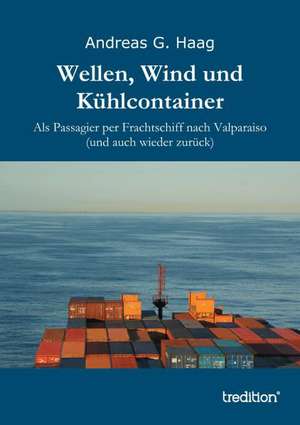 Wellen, Wind Und Kuhlcontainer: Manipulation de Andreas G. Haag