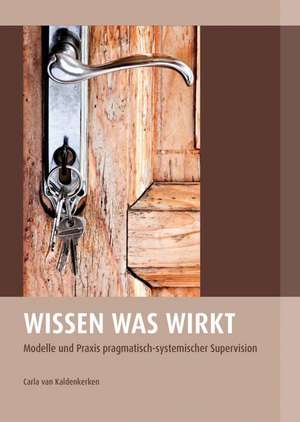 Wissen Was Wirkt: Indiens Religionen Im Lichte Moderner Erkenntnisse de Carla van Kaldenkerken