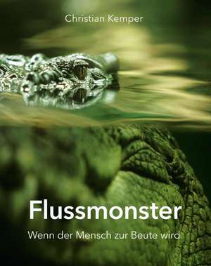 Flussmonster de Christian Kemper