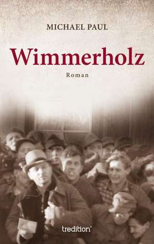 Wimmerholz de Michael Paul