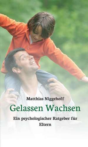 Gelassen Wachsen de Matthias Niggehoff