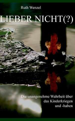 Lieber Nicht (?): Glamour Und Korruption de Ruth Wenzel