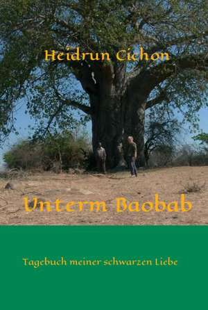 Unterm Baobab de Heidrun Cichon