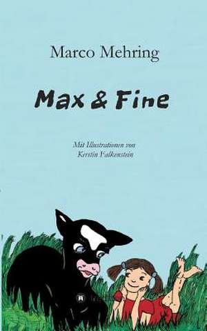 Max & Fine de Marco Mehring