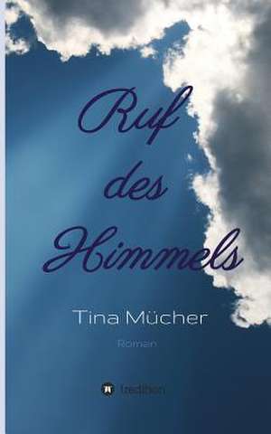 Ruf Des Himmels: Glamour Und Korruption de Tina Mücher