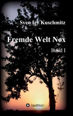 Fremde Welt Nox de Sven Icy Kuschmitz