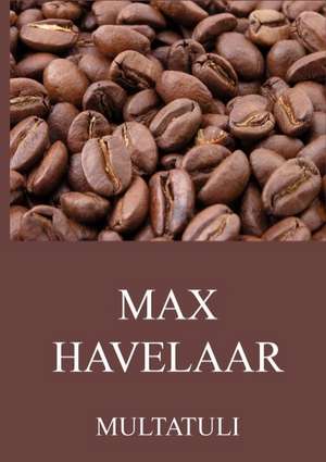 Max Havelaar de Multatuli