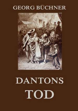 Dantons Tod de Georg Büchner