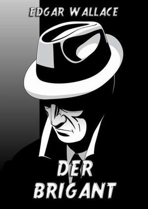 Der Brigant de Edgar Wallace