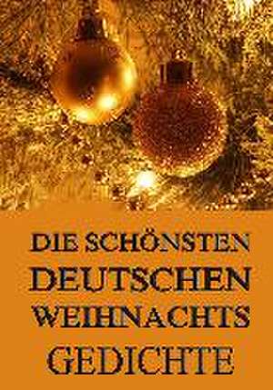 Die schönsten deutschen Weihnachtsgedichte de Jazzybee Verlag (Hrsg.