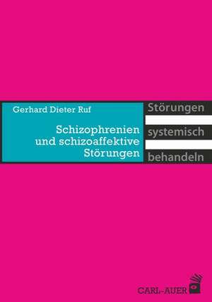 Schizophrenien und schizoaffektive Störungen de Gerhard Dieter Ruf