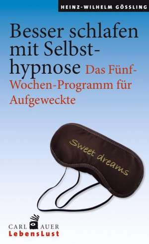 Besser schlafen mit Selbsthypnose de Heinz-Wilhelm Gößling