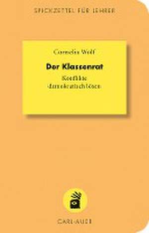 Der Klassenrat de Cornelia Wolf