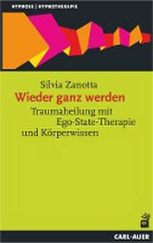 Wieder ganz werden de Silvia Zanotta