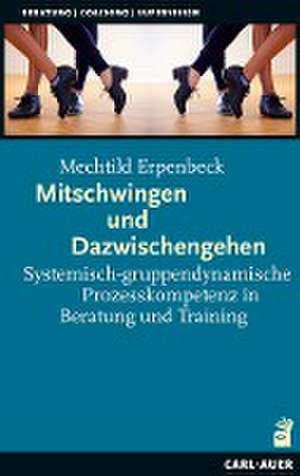 Mitschwingen und Dazwischengehen de Mechtild Erpenbeck