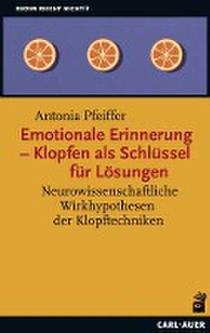 Emotionale Erinnerung - Klopfen als Schlüssel für Lösungen de Antonia Pfeiffer