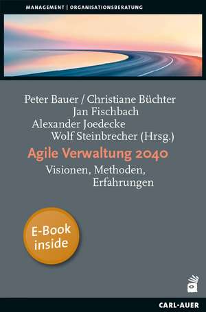 Agile Verwaltung 2040 de Peter Bauer