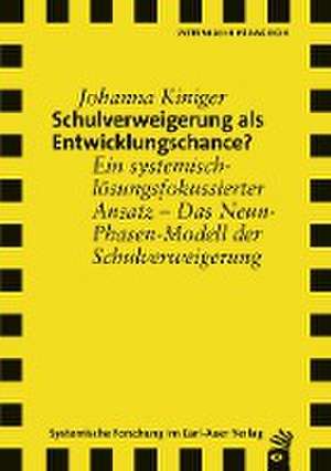 Schulverweigerung als Entwicklungschance? de Johanna Kiniger