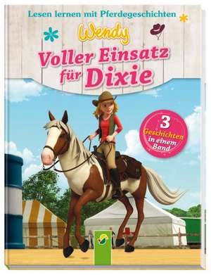 Wendy - Voller Einsatz für Dixie de Carola von Kessel