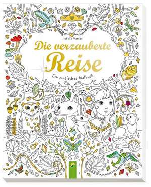 Die verzauberte Reise de Isabelle Metzen