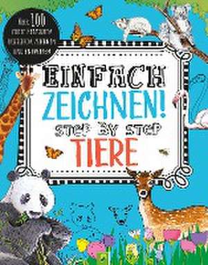 Einfach zeichnen! Step by Step Tiere de Schwager & Steinlein Verlag