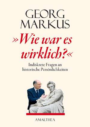 Wie war es wirklich? de Georg Markus