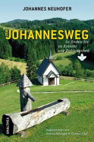 Der Johannesweg de Andrea Fehringer