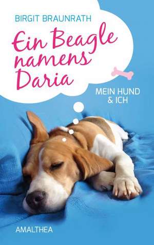 Ein Beagle namens Daria de Birgit Braunrath