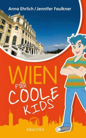 Wien für coole Kids de Anna Ehrlich