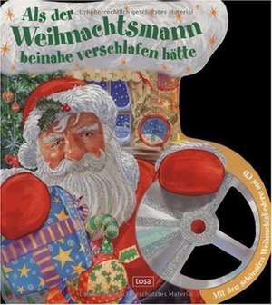 Als der Weihnachtsmann beinahe verschlafen hätte de Marjan Shaki