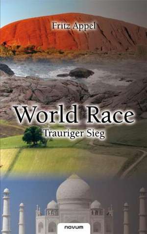 World Race - Trauriger Sieg de Friedrich Appel