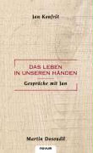 Das Leben in unseren Händen de Martin Hauptautor: Konfrst, Jan Co-Autor: Dosoudil