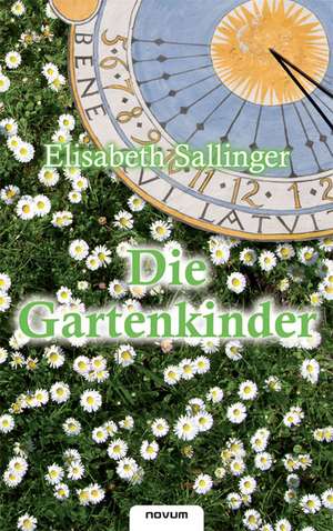 Die Gartenkinder de Elisabeth Sallinger