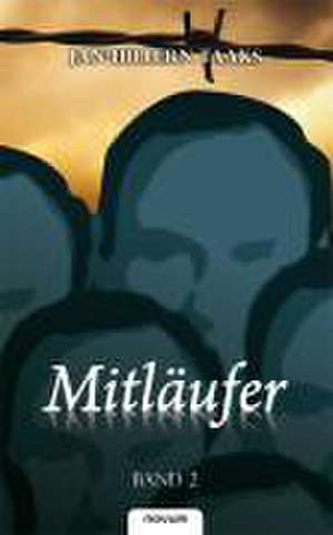 Mitläufer Band 2 de Jan-Hillern Taaks