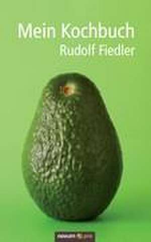 Mein Kochbuch de Rudolf Fiedler