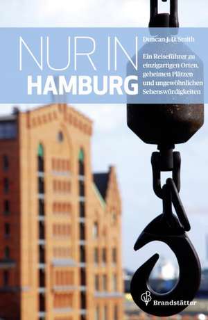 Nur in Hamburg de Duncan J. D. Smith