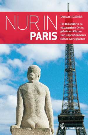 Nur in Paris de Duncan J. D. Smith