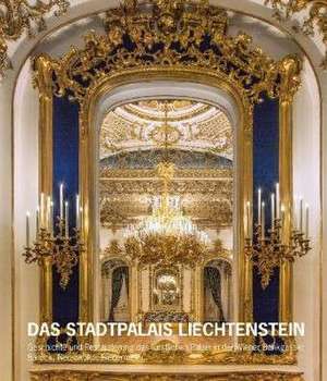 Das Stadtpalais Liechtenstein de Johann Kräftner