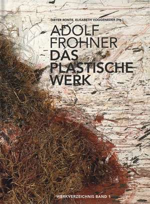 Adolf Frohner. Das plastische Werk de Dieter Ronte