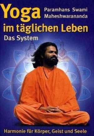 Yoga im täglichen Leben de Paramhans Maheshwarananda