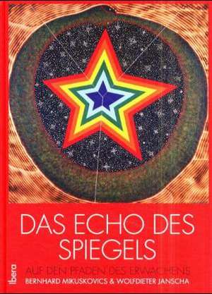 Das Echo des Spiegels de Bernhard Mikuskovics