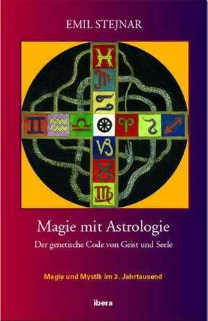 Magie mit Astrologie de Emil Stejnar