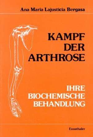 Kampf der Arthrose de Ana Maria Lajusticia Bergasa