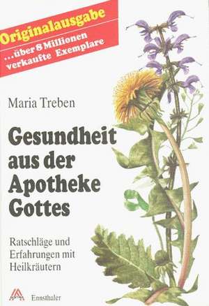 Gesundheit aus der Apotheke Gottes de Maria Treben