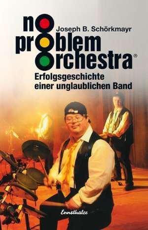 No problem Orchestra de Joseph B. Schörkmayr