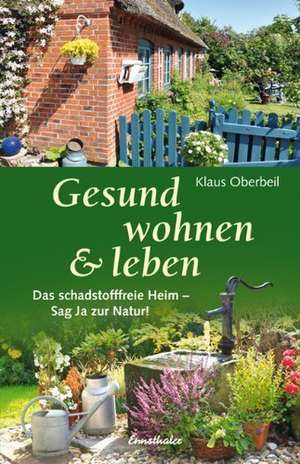 Gesund wohnen & leben de Klaus Oberbeil